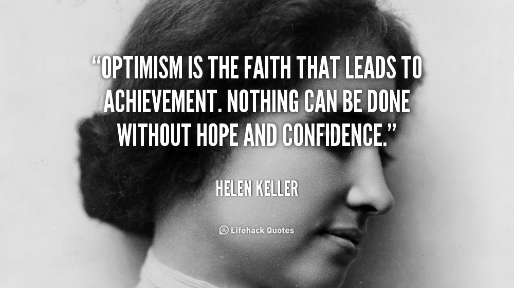 quote-Helen-Keller-optimism-is-the-faith-that-leads-to-89326